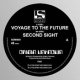 Voyage To The Future / Second Sight